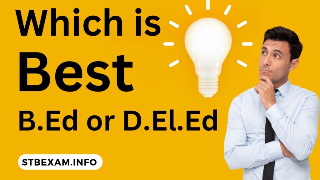 Which is best B.Ed or D.El.Ed